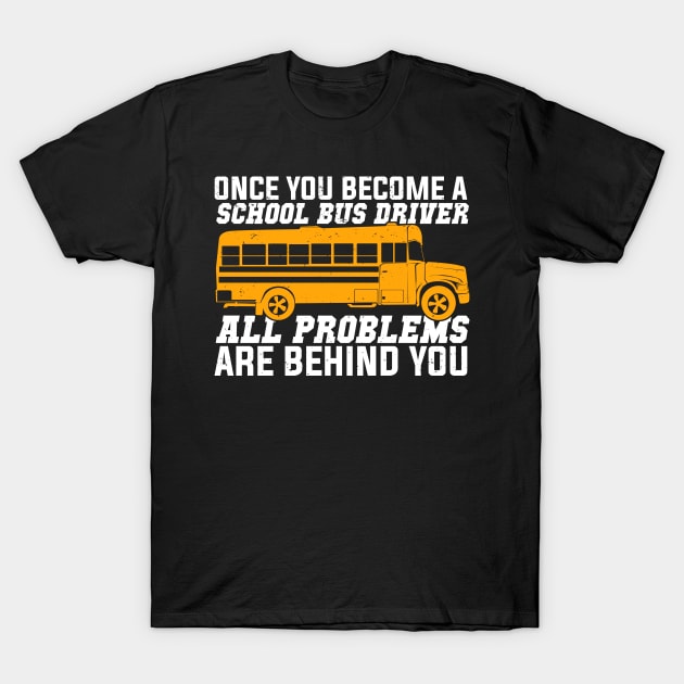 Funny School Bus Driver Gift T-Shirt by Dolde08